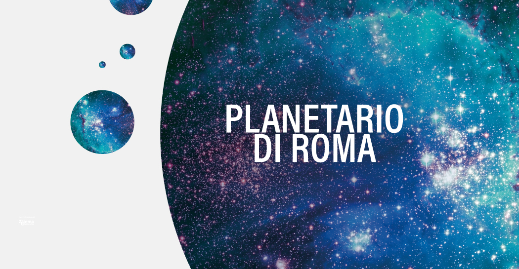 Dal 22 aprile 2022 riapre il Planetario di Roma  