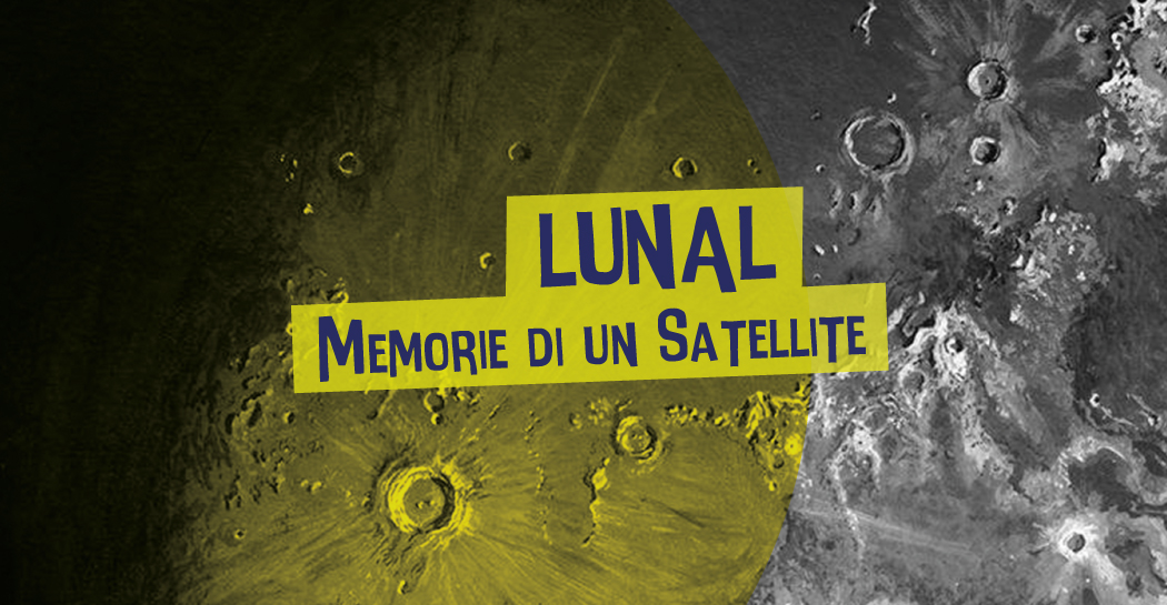 Lunal - Memorie di un satellite
